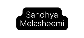 Sandhya Melasheemi